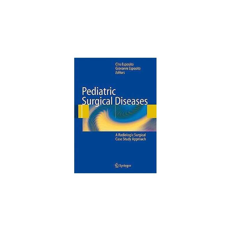 Pediatric Surgical Diseases - 9783642090745