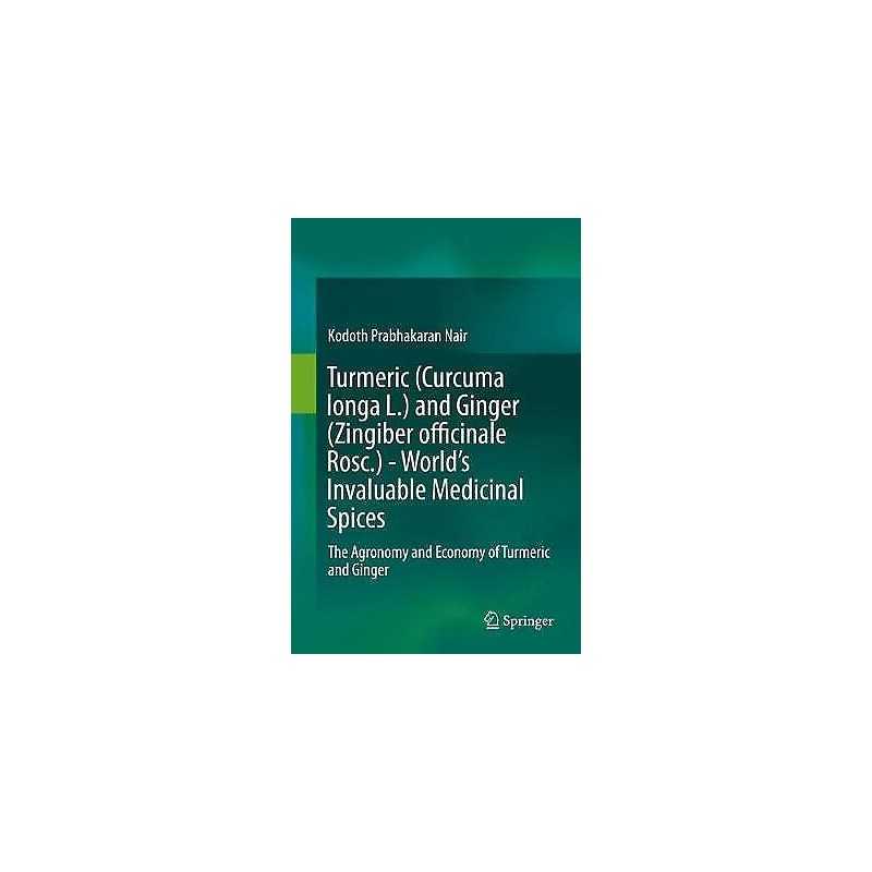 Turmeric (Curcuma longa L.) and Ginger (Zingiber officinale R... - 9783030291884