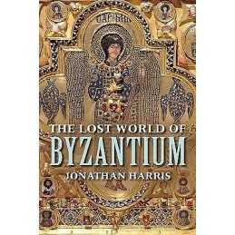 The Lost World of Byzantium - 9780300223538