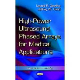 High-Power Ultrasound Phased Arrays for Medical Applications - 9781633216150