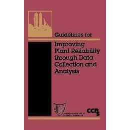 Guidelines for Improving Plant Reliability Through Data Colle... - 9780816907519