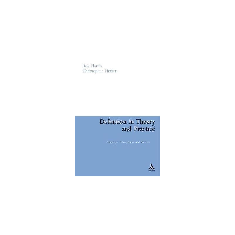 Definition in Theory and Practice - 9780826497055