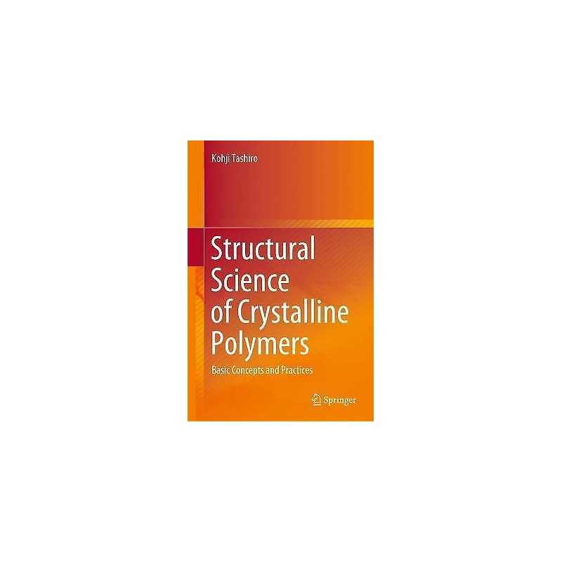 Structural Science of Crystalline Polymers - 9789811595608