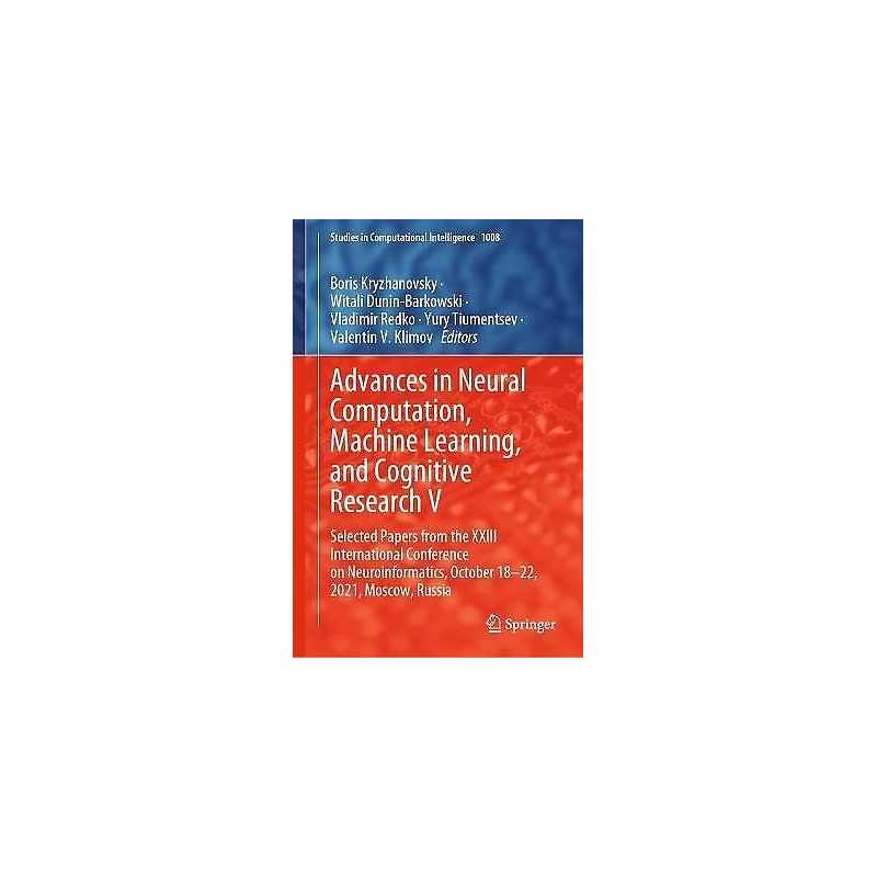 Advances in Neural Computation, Machine Learning, and Cogniti... - 9783030915803