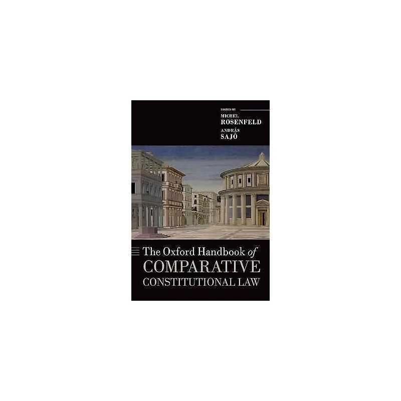 The Oxford Handbook of Comparative Constitutional Law - 9780199578610