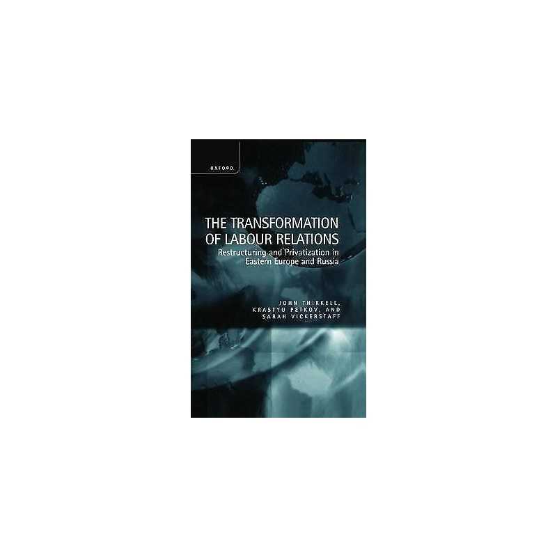 The Transformation of Labour Relations - 9780198289791