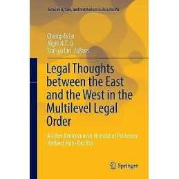Legal Thoughts between the East and the West in the Multileve... - 9789811094989