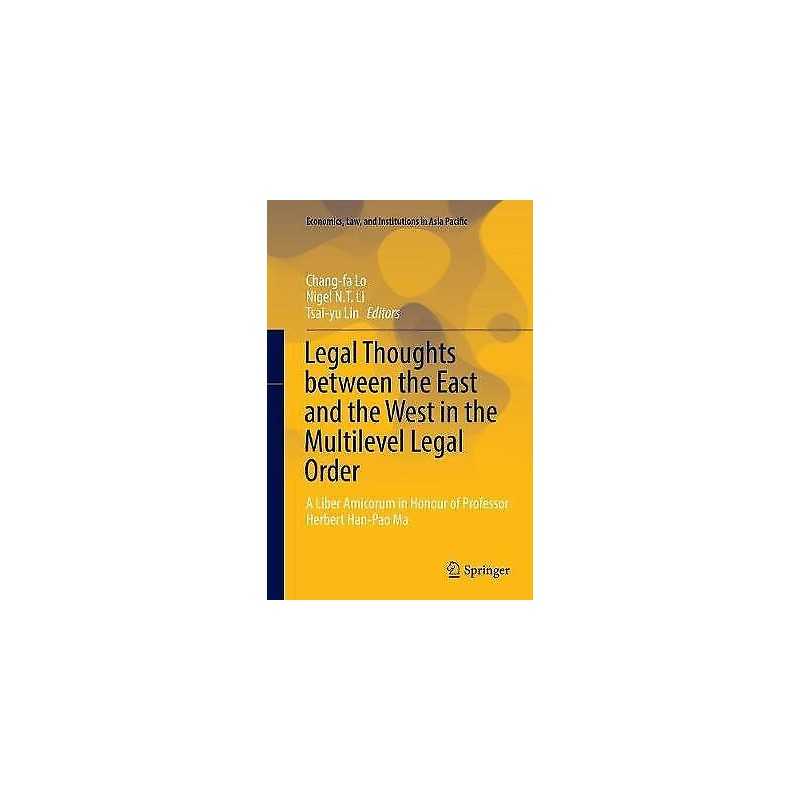 Legal Thoughts between the East and the West in the Multileve... - 9789811094989