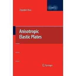 Anisotropic Elastic Plates - 9781489985323