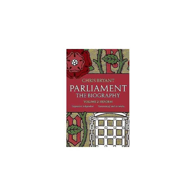 Parliament: The Biography (Volume II - Reform) - 9780552779968