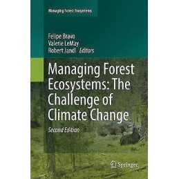 Managing Forest Ecosystems: The Challenge of Climate Change - 9783319803067