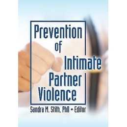 Prevention of Intimate Partner Violence - 9780789030320