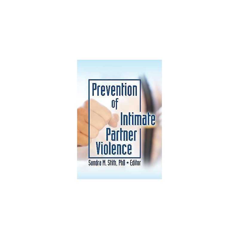 Prevention of Intimate Partner Violence - 9780789030320