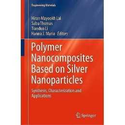 Polymer Nanocomposites Based on Silver Nanoparticles - 9783030442583
