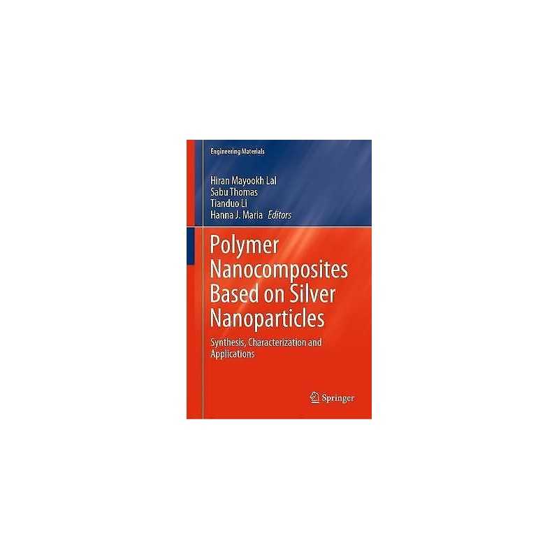 Polymer Nanocomposites Based on Silver Nanoparticles - 9783030442583