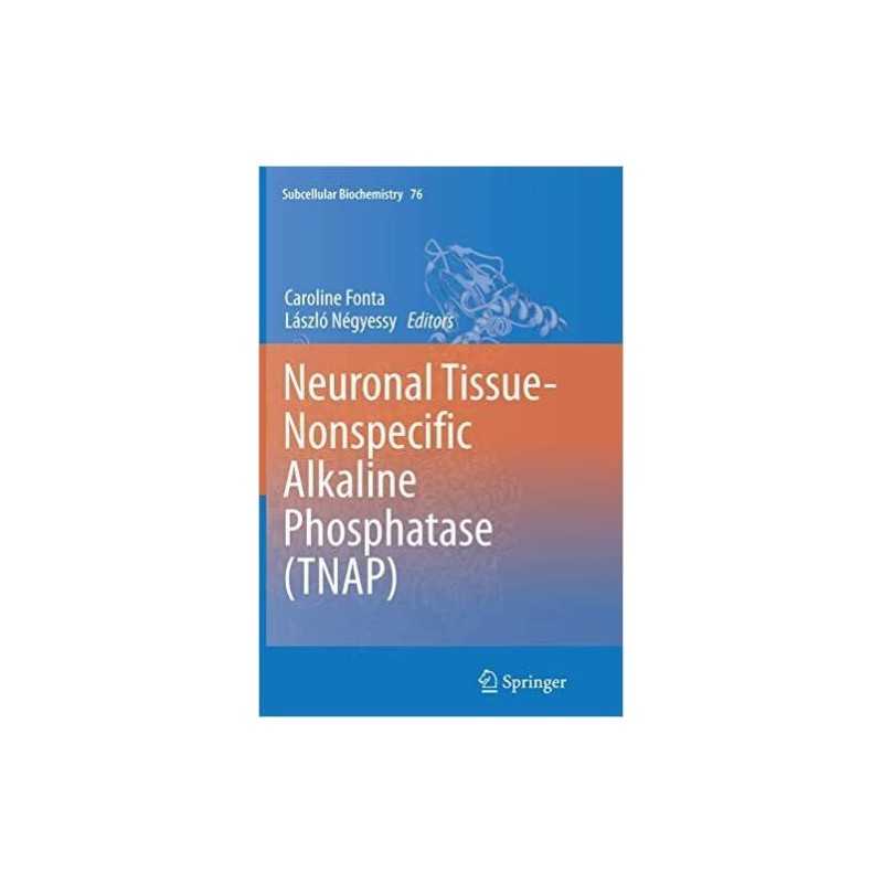 Neuronal Tissue-Nonspecific Alkaline Phosphatase (TNAP) - 9789402402735