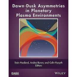 Dawn-Dusk Asymmetries in Planetary Plasma Environments - 9781119216322