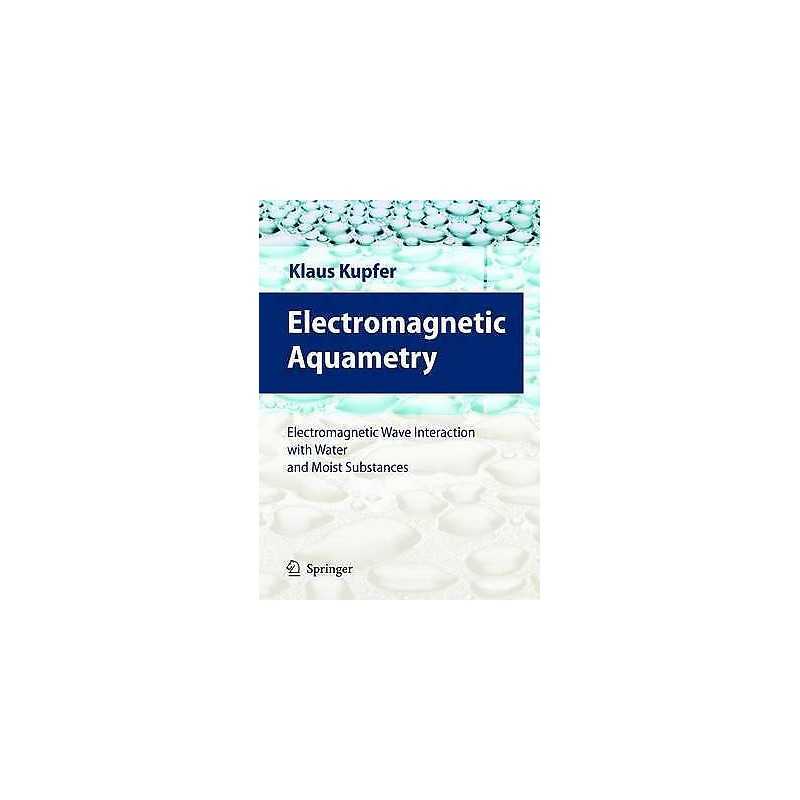 Electromagnetic Aquametry - 9783540222224