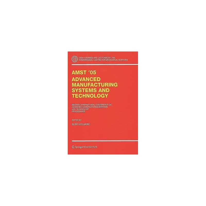 AMST05 Advanced Manufacturing Systems and Technology - 9783211265376