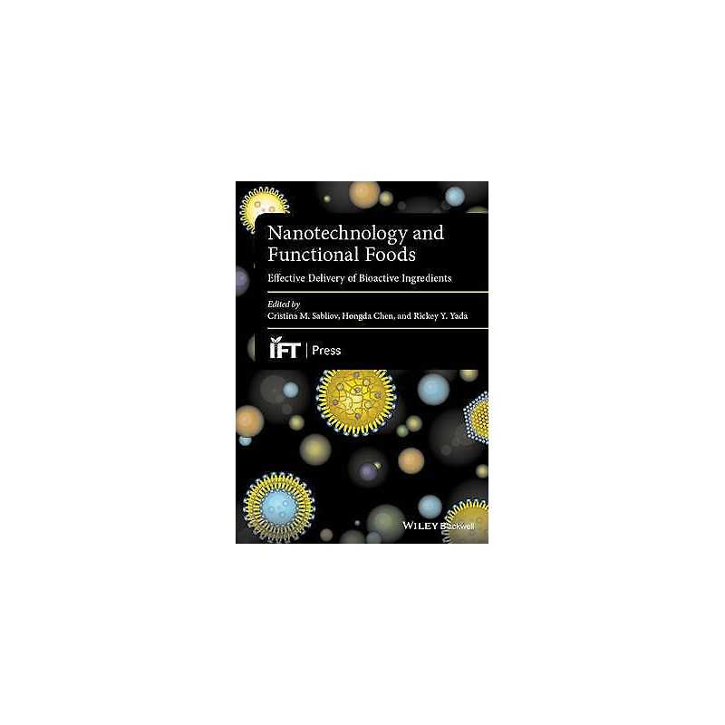 Nanotechnology and Functional Foods - 9781118462201