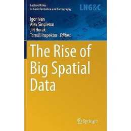 The Rise of Big Spatial Data - 9783319451220