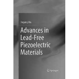 Advances in Lead-Free Piezoelectric Materials - 9789811342943