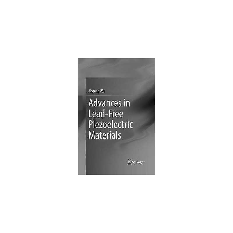 Advances in Lead-Free Piezoelectric Materials - 9789811342943