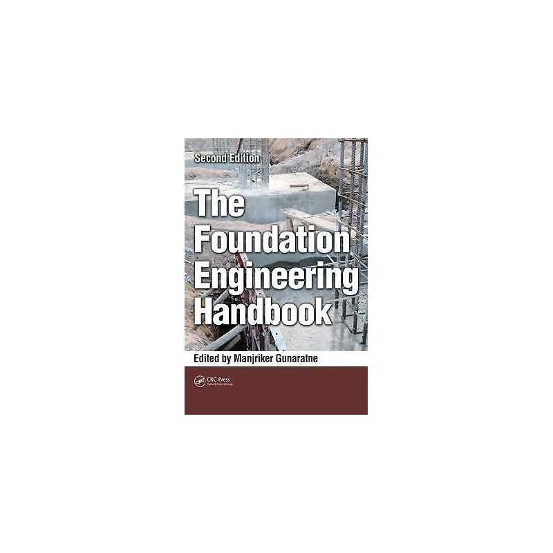 The Foundation Engineering Handbook - 9781439892770