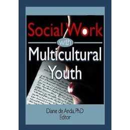 Social Work with Multicultural Youth - 9780789021892