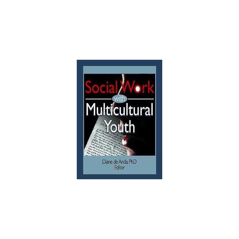 Social Work with Multicultural Youth - 9780789021892