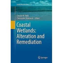 Coastal Wetlands: Alteration and Remediation - 9783319858456