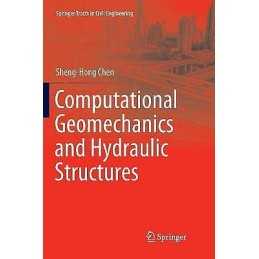 Computational Geomechanics and Hydraulic Structures - 9789811340727