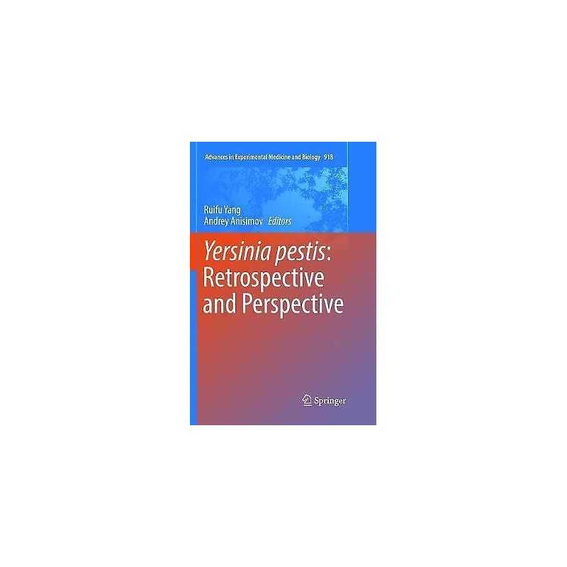Yersinia pestis: Retrospective and Perspective - 9789402414288
