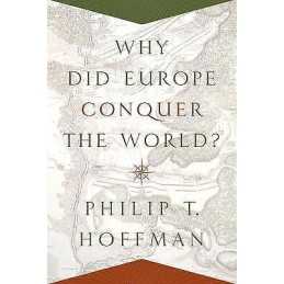 Why Did Europe Conquer the World? - 9780691175843