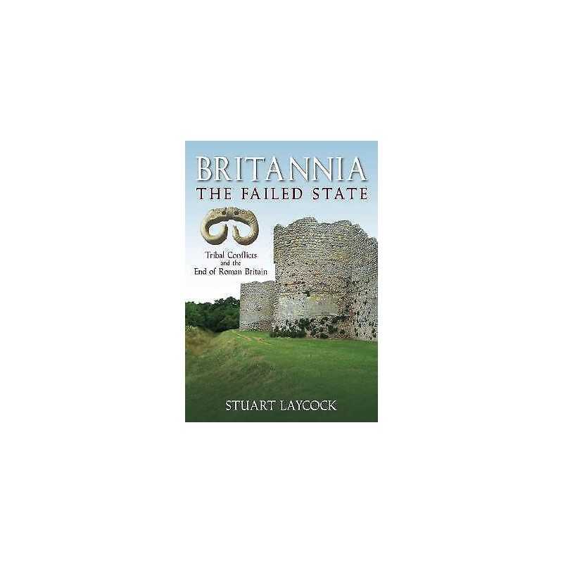 Britannia: The Failed State - 9780752446141