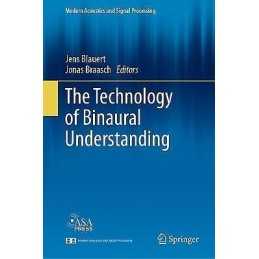 The Technology of Binaural Understanding - 9783030003852