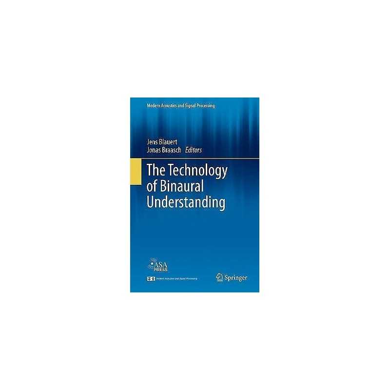 The Technology of Binaural Understanding - 9783030003852