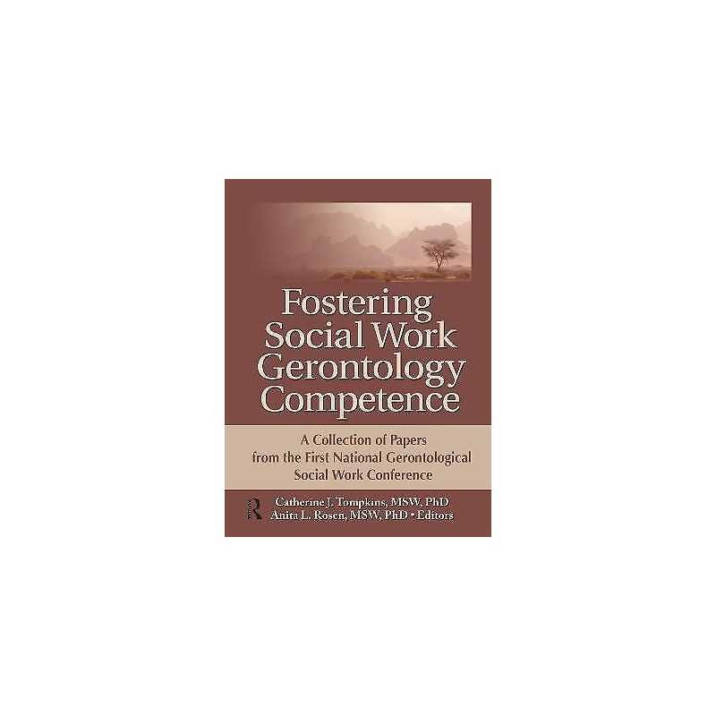 Fostering Social Work Gerontology Competence - 9780789034137