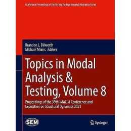 Topics in Modal Analysis & Testing, Volume 8 - 9783030759957