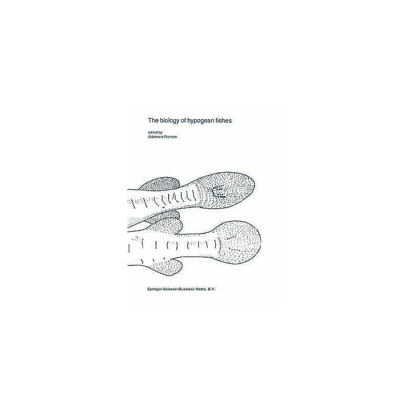 The biology of hypogean fishes - 9789048158485