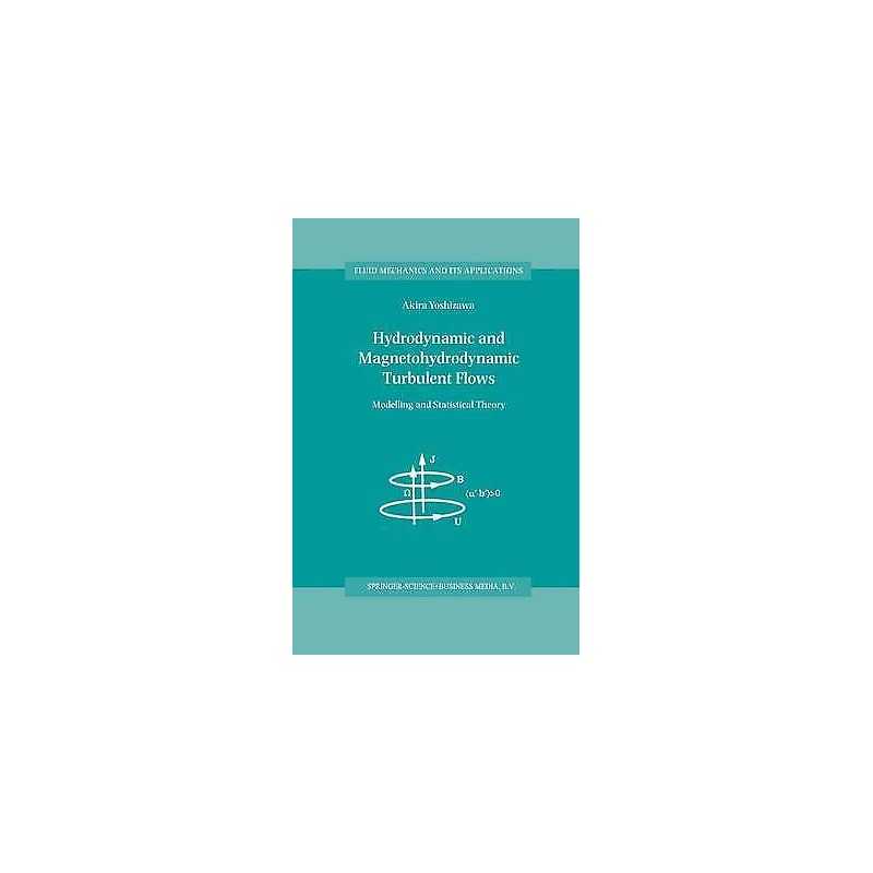 Hydrodynamic and Magnetohydrodynamic Turbulent Flows - 9789048150908