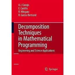 Decomposition Techniques in Mathematical Programming - 9783540276852