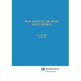 Non-Additive Measure and Integral - 9780792328407
