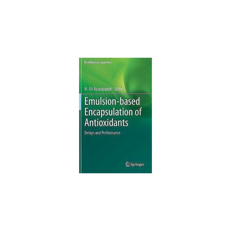 Emulsion-based Encapsulation of Antioxidants - 9783030620516