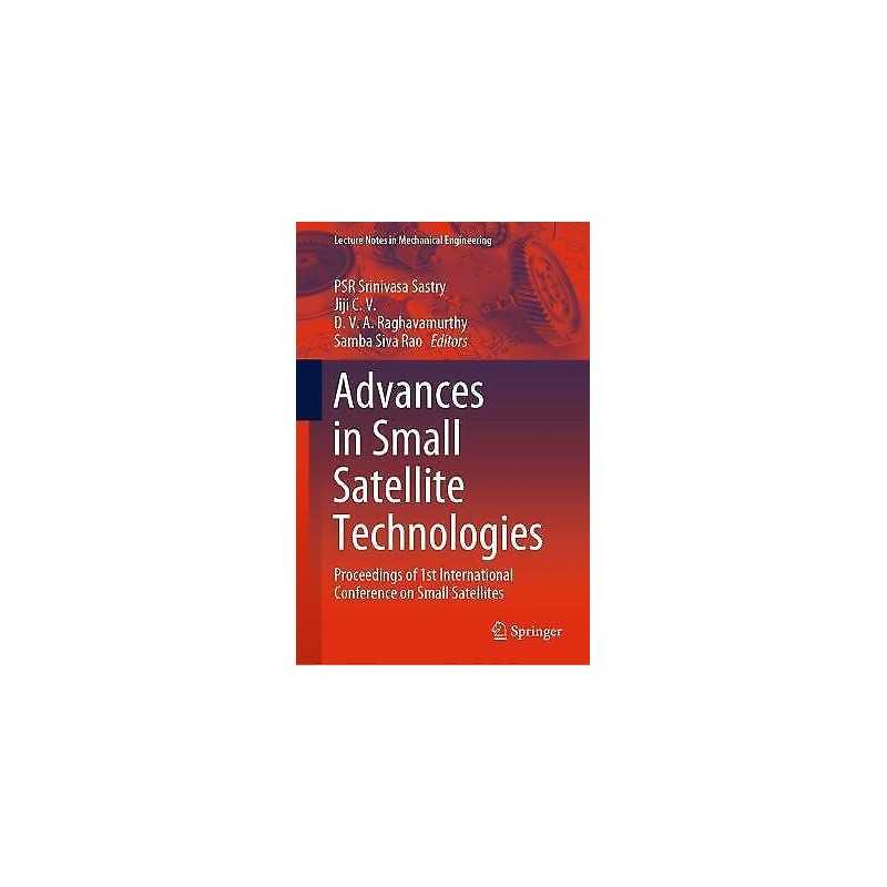Advances in Small Satellite Technologies - 9789811517235