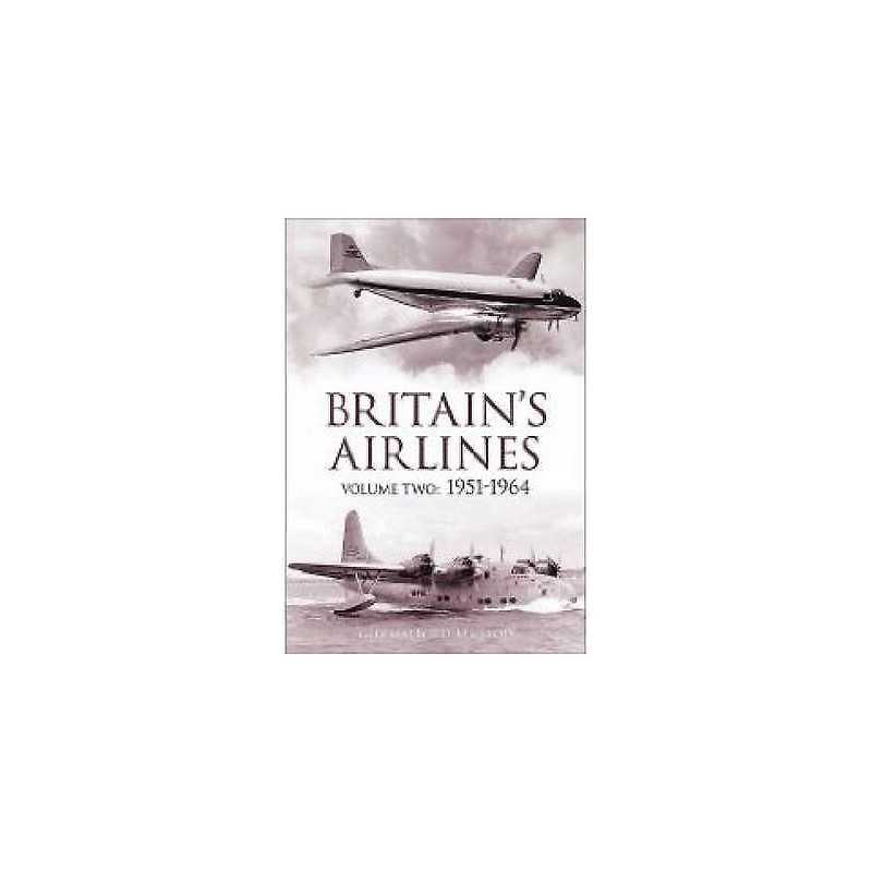 Britains Airlines Volume Two - 9780752442761