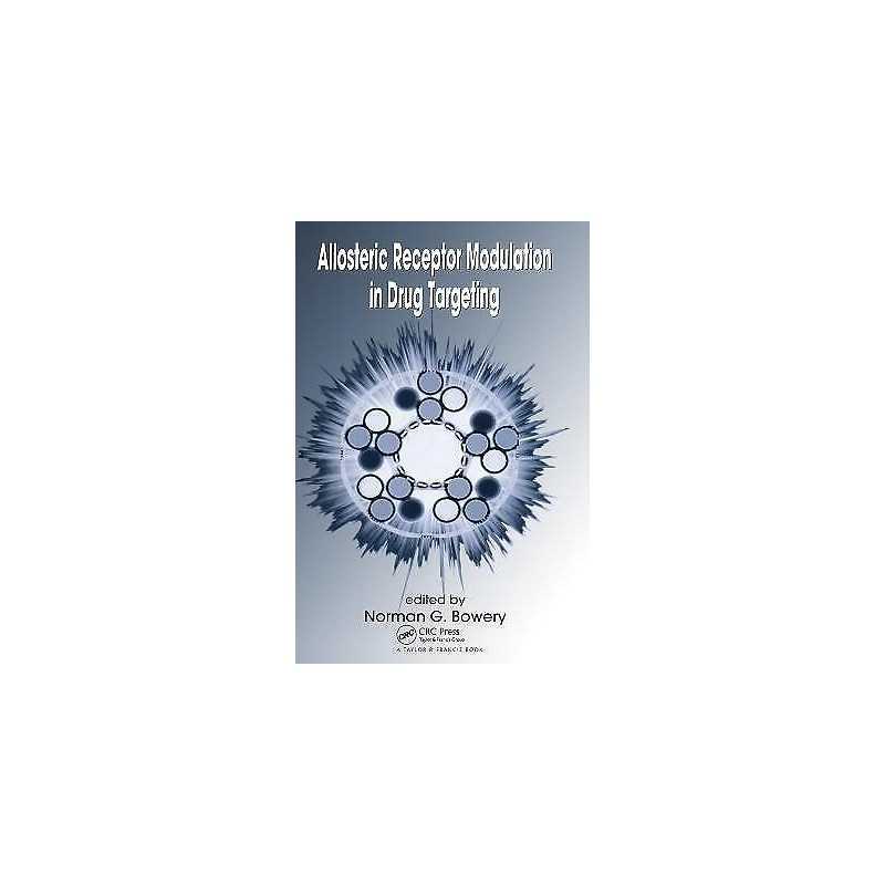 Allosteric Receptor Modulation in Drug Targeting - 9780824727918