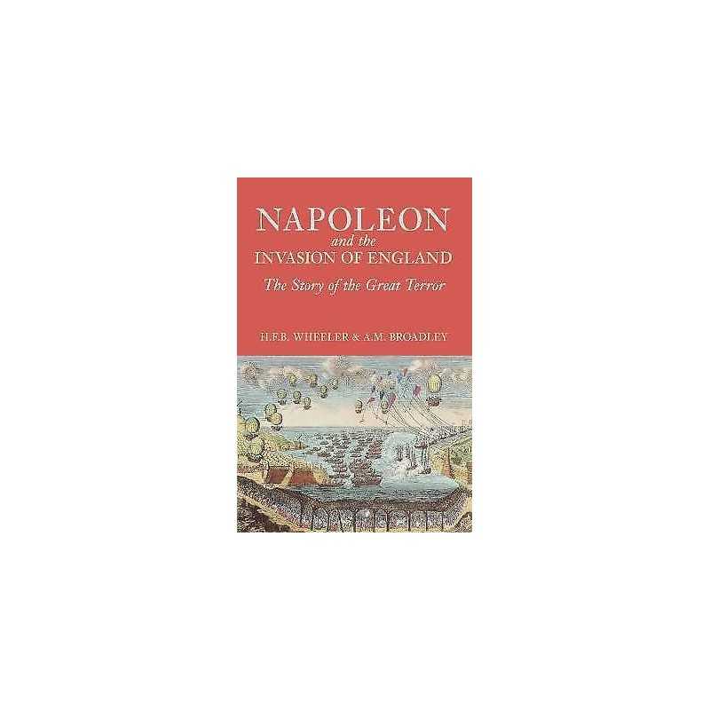 Napoleon and the Invasion of England - 9781845883805