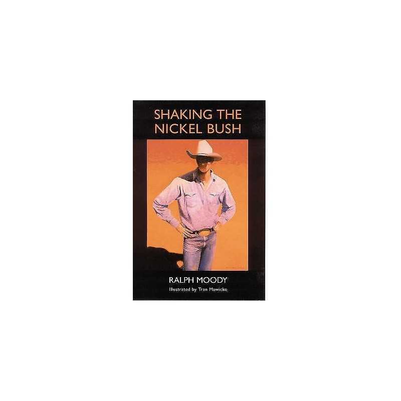 Shaking the Nickel Bush - 9780803282186