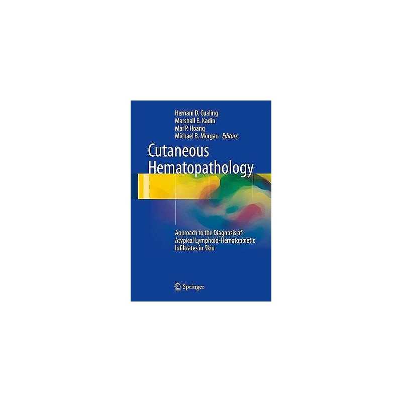 Cutaneous Hematopathology - 9781493909490
